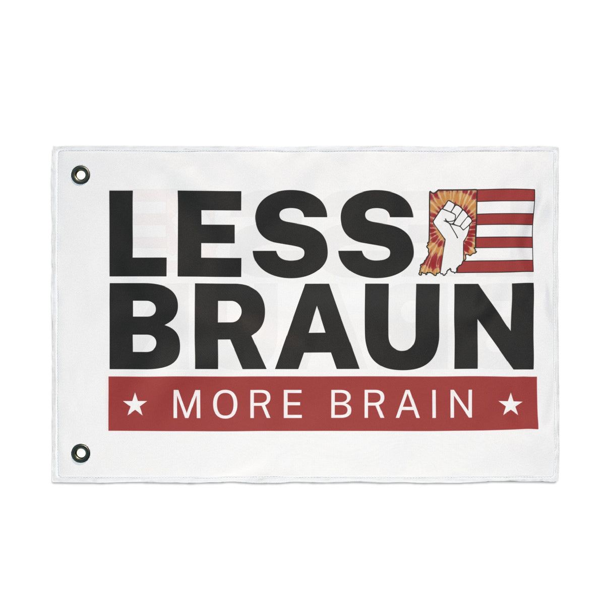 Less Braun, More Brain – Indiana Political Protest Indoor/Outdoor Flag